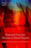 Măsurarea rezultatelor regionale în chirurgia mâinii - Regional Outcome Measure in Hand Surgery