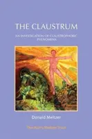 Claustrul: O investigație a fenomenelor claustrofobice - The Claustrum: An Investigation of Claustrophobic Phenomena