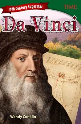 Superstarul secolului al XVI-lea: Da Vinci - 16th Century Superstar: Da Vinci