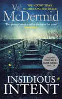 Insidious Intent - (Tony Hill și Carol Jordan, Cartea 10) - Insidious Intent - (Tony Hill and Carol Jordan, Book 10)