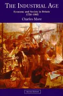 Epoca industrială: Economie și societate în Marea Britanie începând cu 1750 - The Industrial Age: Economy and Society in Britain Since 1750