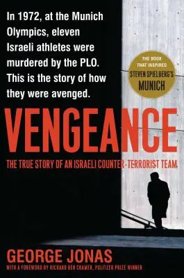 Vengeance: Povestea adevărată a unei echipe antiteroriste israeliene - Vengeance: The True Story of an Israeli Counter-Terrorist Team