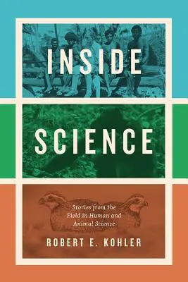 În interiorul științei: Povestiri de pe teren în știința umană și animală - Inside Science: Stories from the Field in Human and Animal Science