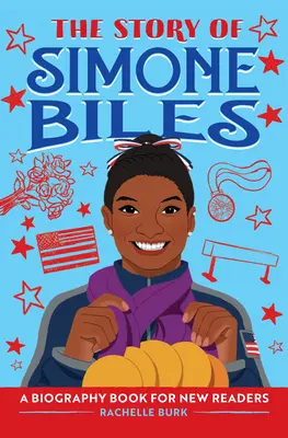 Povestea Simonei Biles: O carte biografică pentru noi cititori - The Story of Simone Biles: A Biography Book for New Readers