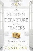 Plecarea subită a familiei Fraser - Suspansul captivant al autoarei bestsellerului Celălalt pasager - Sudden Departure of the Frasers - The addictive suspense from the bestselling author of The Other Passenger