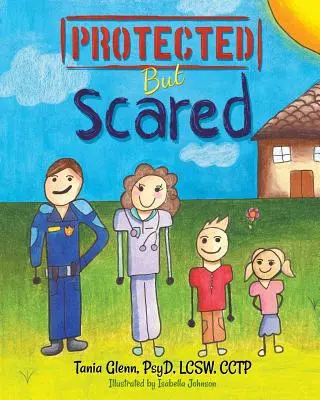 Protejați, dar speriați - Protected But Scared