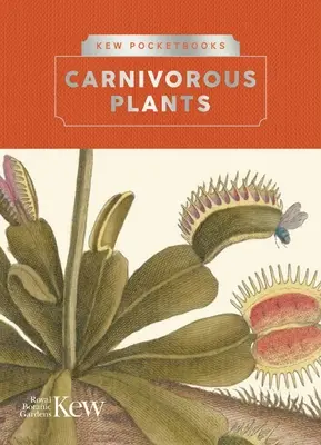 Kew Pocketbooks: Plante carnivore - Kew Pocketbooks: Carnivorous Plants