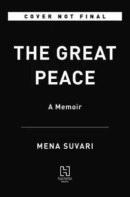 Marea pace: A Memoir - The Great Peace: A Memoir