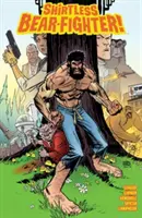 Luptătorul de urși fără cămașă Volumul 1 - Shirtless Bear-Fighter Volume 1
