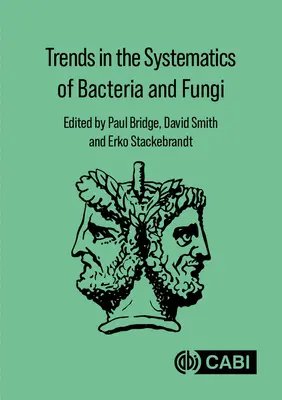 Tendințe în sistematica bacteriilor și ciupercilor - Trends in the Systematics of Bacteria and Fungi