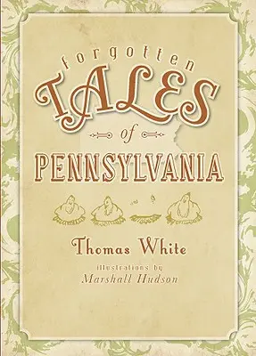 Povești uitate din Pennsylvania - Forgotten Tales of Pennsylvania