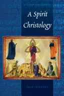 O hristologie a spiritului - A Spirit Christology