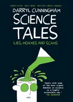 Povești științifice - Minciuni, păcăleli și escrocherii - Science Tales - Lies, Hoaxes and Scams