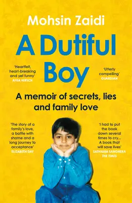 Un băiat ascultător: Memorii despre secrete, minciuni și dragoste de familie: A Memoir of Secrets, Lies and Family Love - A Dutiful Boy: A Memoir of Secrets, Lies and Family Love