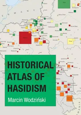 Atlasul istoric al hasidismului - Historical Atlas of Hasidism