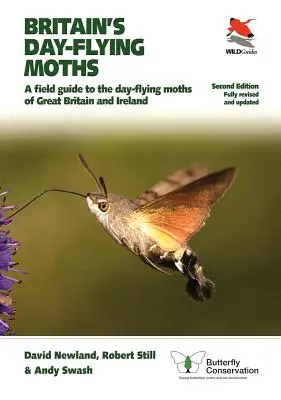 Moliile zburătoare de zi ale Marii Britanii: A Field Guide to the Day-Flying Moths of Great Britain and Ireland, complet revizuit și actualizat, ediția a doua - Britain's Day-Flying Moths: A Field Guide to the Day-Flying Moths of Great Britain and Ireland, Fully Revised and Updated Second Edition