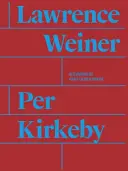 Per Kirkeby și Lawrence Weiner - Per Kirkeby and Lawrence Weiner
