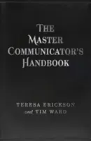 Manualul maestrului comunicator - The Master Communicator's Handbook
