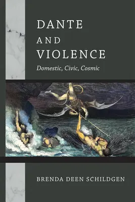 Dante și violența: Domestică, civică, cosmică - Dante and Violence: Domestic, Civic, Cosmic