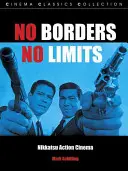 Fără frontiere, fără limite: Cinema de acțiune Nikkatsu - No Borders, No Limits: Nikkatsu Action Cinema