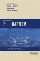 Înțelegerea a patru puncte de vedere privind botezul - Understanding Four Views on Baptism