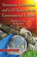 Interacțiunea sinergică și răspunsurile celulelor la factorii de mediu - Synergistic Interaction & Cell Responses to Environmental Factors