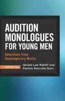 Monologuri de audiție pentru bărbați tineri: Selecții din piese contemporane - Audition Monologues for Young Men: Selections from Contemporary Works