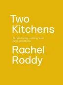 Two Kitchens: 120 de rețete de familie din Sicilia și Roma - Two Kitchens: 120 Family Recipes from Sicily and Rome