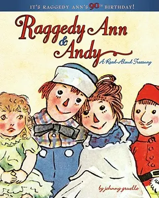 Raggedy Ann & Andy: Un tezaur de citit cu voce tare - Raggedy Ann & Andy: A Read-Aloud Treasury