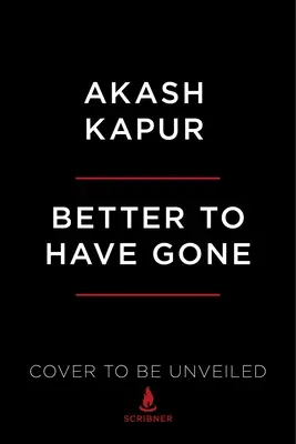 Better to Have Gone: Love, Death, and the Quest for Utopia in Auroville