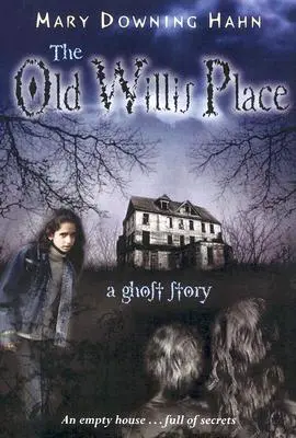 Vechiul loc Willis: O poveste cu fantome - The Old Willis Place: A Ghost Story