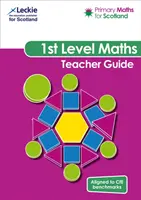 Primary Maths for Scotland First Level Teacher Guide - Pentru Curriculum for Excellence Primary Maths - Primary Maths for Scotland First Level Teacher Guide - For Curriculum for Excellence Primary Maths