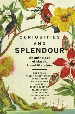 Curiozități și splendoare 1: O antologie de literatură clasică de călătorie - Curiosities and Splendour 1: An Anthology of Classic Travel Literature
