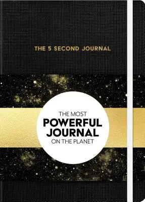 Jurnalul de 5 secunde: Cel mai bun jurnal zilnic și cel mai rapid mod de a încetini, de a crește puterea și de a face lucrurile - The 5 Second Journal: The Best Daily Journal and Fastest Way to Slow Down, Power Up, and Get Sh*t Done