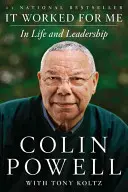 It Worked for Me: În viață și leadership - It Worked for Me: In Life and Leadership