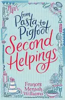De la paste la picioare de porc: Second Helpings - From Pasta to Pigfoot: Second Helpings