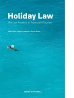 Legea vacanțelor - Legea privind călătoriile și turismul - Holiday Law - The Law relating to Travel and Tourism