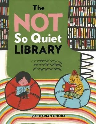 Biblioteca nu atât de liniștită - The Not So Quiet Library