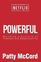 Powerful - Construirea unei culturi a libertății și responsabilității - Powerful - Building a Culture of Freedom and Responsibility