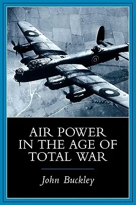 Puterea aeriană în epoca războiului total - Air Power in the Age of Total War