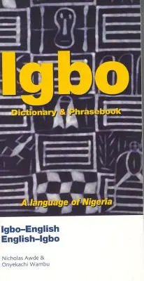 Igbo-Engleză/Engleză-Igbo Dicționar și frazebook - Igbo-English/English-Igbo Dictionary & Phrasebook