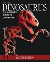 Dinosaurus: Ghidul complet al dinozaurilor - Dinosaurus: The Complete Guide to Dinosaurs