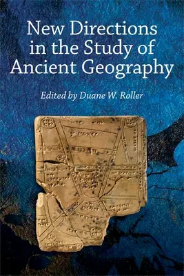 Noi direcții în studiul geografiei antice - New Directions in the Study of Ancient Geography