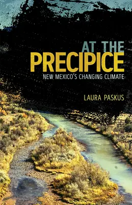 La limita prăpastiei: schimbările climatice din New Mexico - At the Precipice: New Mexico's Changing Climate