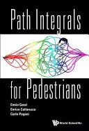Integrale de traseu pentru pietoni - Path Integrals for Pedestrians