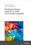 Practici de alfabetizare plurilingvă la școală și în formarea profesorilor - Plurilingual Literacy Practices at School and in Teacher Education