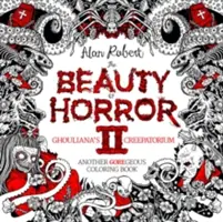 Beauty of Horror 2: Cartea de colorat Ghouliana's Creepatorium - Beauty of Horror 2: Ghouliana's Creepatorium Coloring Book