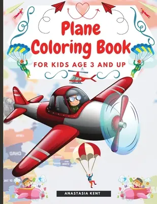 Carte de colorat avioane pentru copii de la 3 ani în sus: Ilustrații uimitoare pentru colorat, inclusiv avioane, elicoptere și baloane cu aer - Plane Coloring Book for Kids Aged 3 and UP: Amazing Illustrations for Coloring Including Planes, Helicopters and Air Balloons