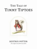 Povestea lui Timmy Tiptoes - The Tale of Timmy Tiptoes