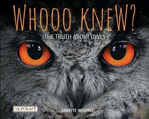 Whooo Knew? adevărul despre bufnițe - Whooo Knew? the Truth about Owls